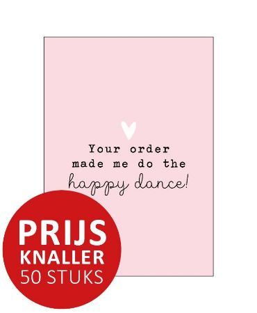 Wenskaart - Your order made me do the happy dance - roze