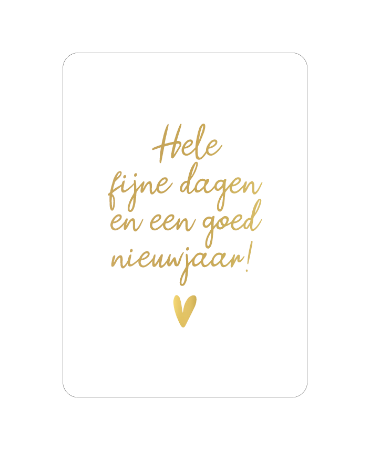 Wit A6 wenskaart met gouden tekst 'Hele fijne dagen goed nieuwjaar' - set van 10 stuks