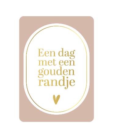 A6 kaart 'Een dag met een gouden randje', set van 10 stuks, wenskaart