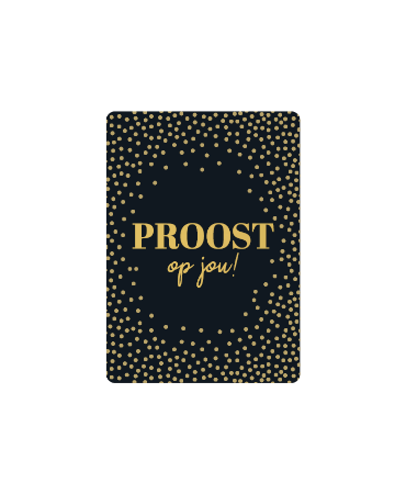 Cadeaukaartje A7 Proost op jou (zwart) met gouden stippen - Verjaardagskaartje 