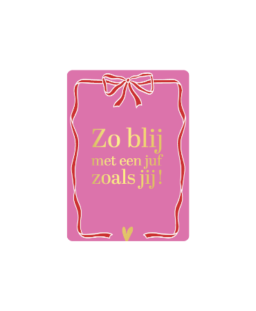 Roze Cadeaukaartje A7 Zo blij met een juf zoals jij - Kaartje juf