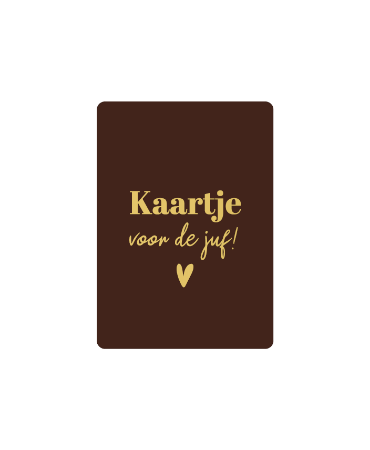 Bruin Cadeaukaartje A7 met Kaartje voor de juf - Kaartje juf