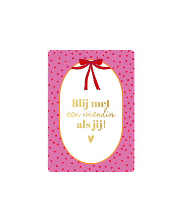 Cadeaukaartje A7 Blij met een vriendin als jij - vriendin kaartje